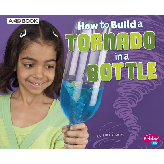 Hands-On Science Fun: How to Build a Tornado in a Bottle: A 4D Book (Hardcover)