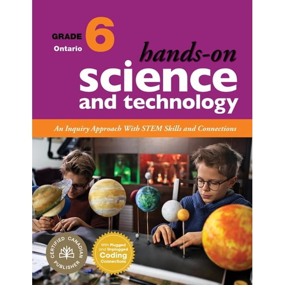 Hands-On Science and Technology for Onta Hands-On Science and Technology for Ontario, Grade 6: An Inquiry Approach with Stem Skills and Connections, (Spiral-Bound)