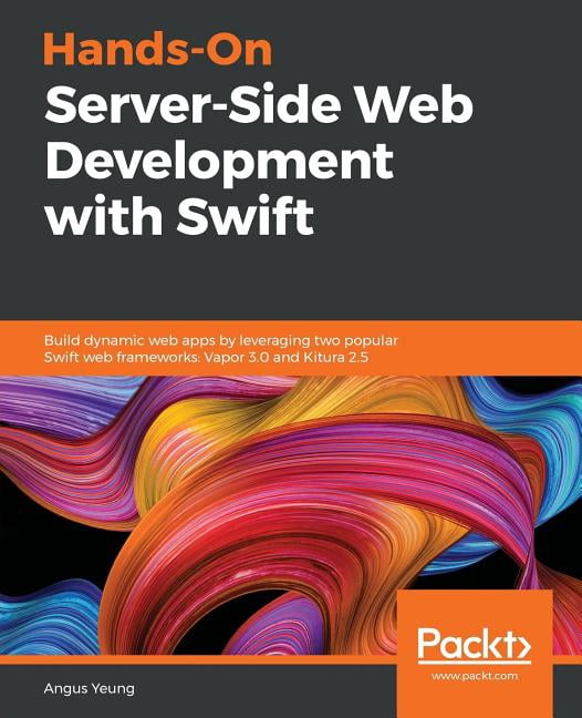 Hands-On Server-Side Web Development with Swift, (Paperback)