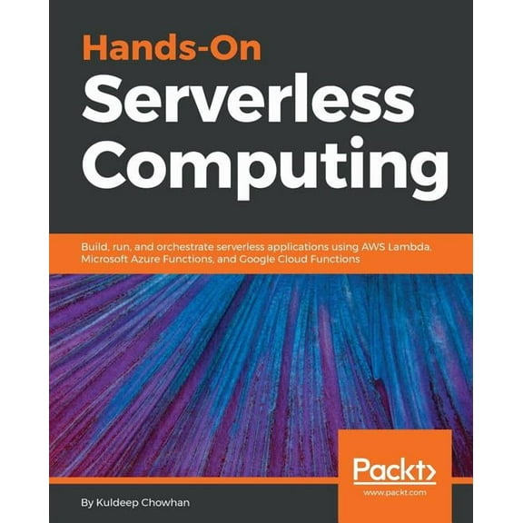 Hands-On Serverless Computing (Paperback)