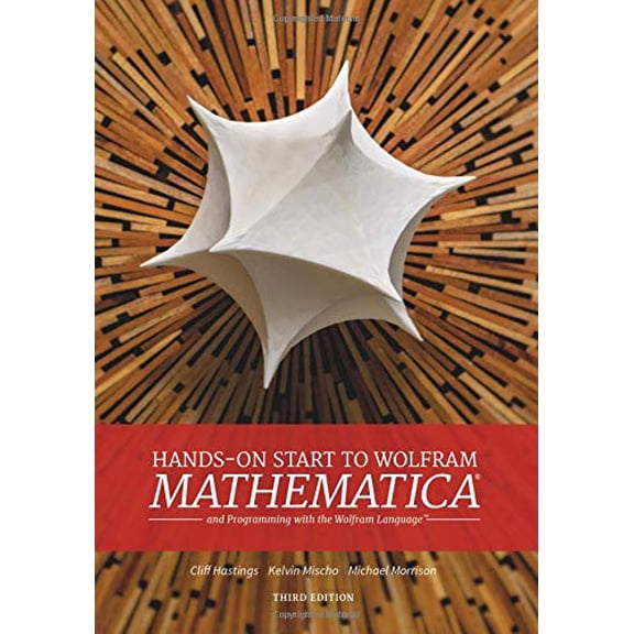 Pre-Owned Hands-on Start to Wolfram Mathematica and Programming with the Wolfram Language, 9781579550370, 1579550371, Paperback, 3rd Edition edition