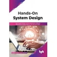 thumbnail image 1 of Hands-On System Design: Learn System Design, Scaling Applications, Software Development Design Patterns with Real Use-Ca, (Paperback), 1 of 2
