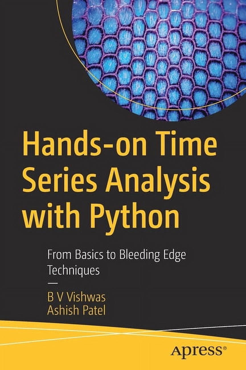 Hands-On Time Series Analysis with Python: From Basics to Bleeding Edge ...