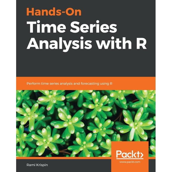 Hands-On Time Series Analysis with R, (Paperback)