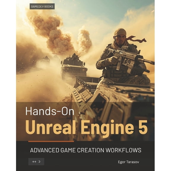 Hands-On Unreal Engine 5: Advanced Game Creation Workflows, (Paperback)