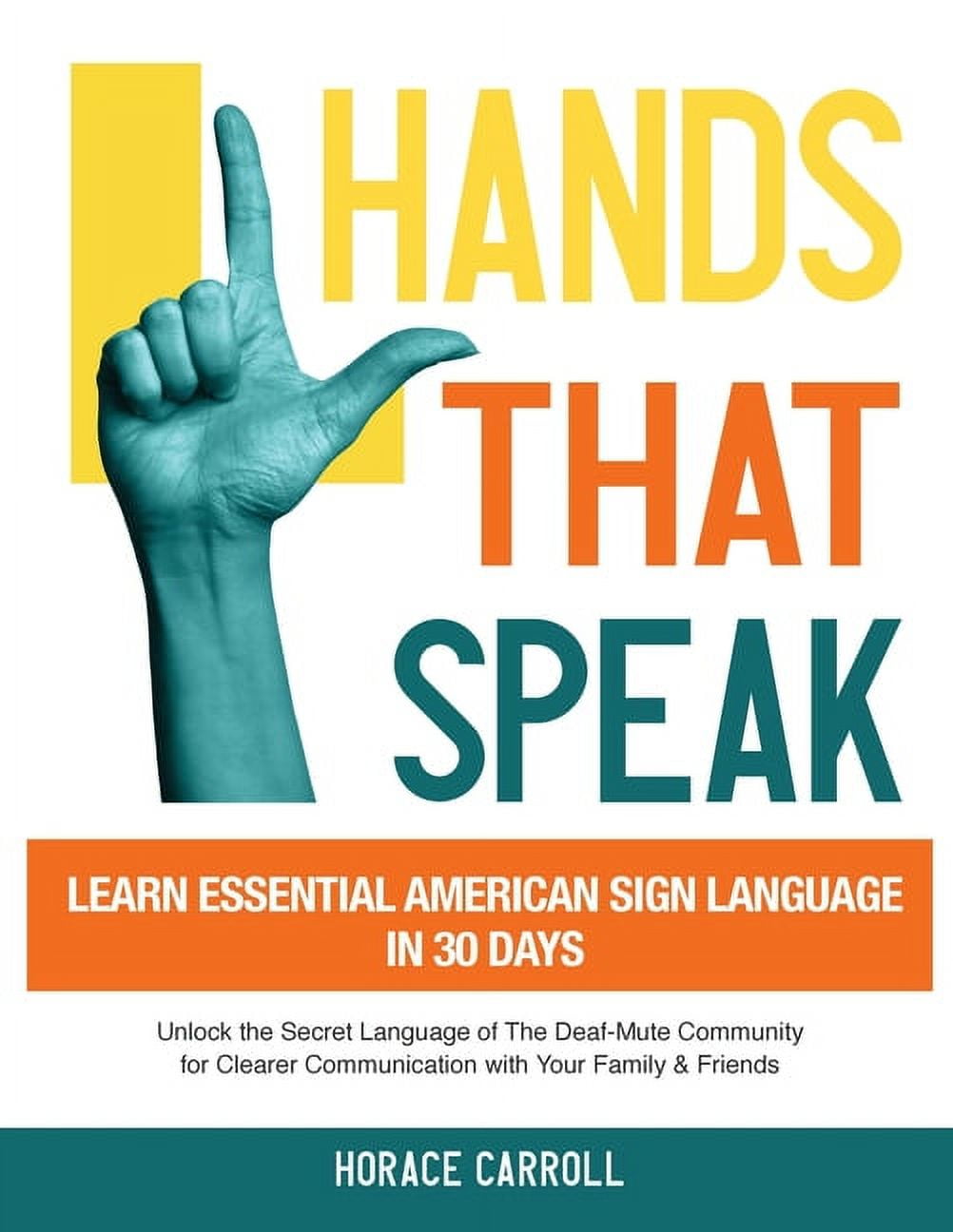 Hands That Speak: The Beauty and Power of American Sign Language ...