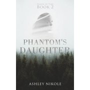 Hands of Time Phantom's Daughter, Book 2, Paperback