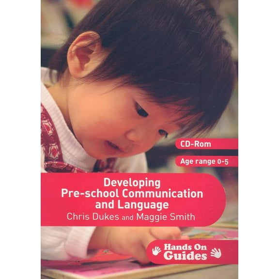 Hands on Guides: Developing Pre-School Communication and Language: Ages 0-5 (Other)