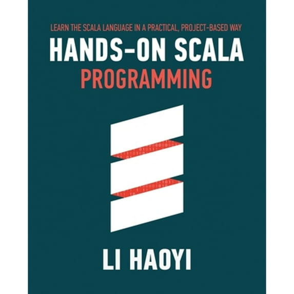 Pre-Owned Hands-on Scala Programming: Learn Scala in a Practical, Project-Based Way (Paperback) 9811456933 9789811456930