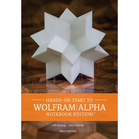 Hands on Start to Wolframalpha Notebook Edition, (Paperback)