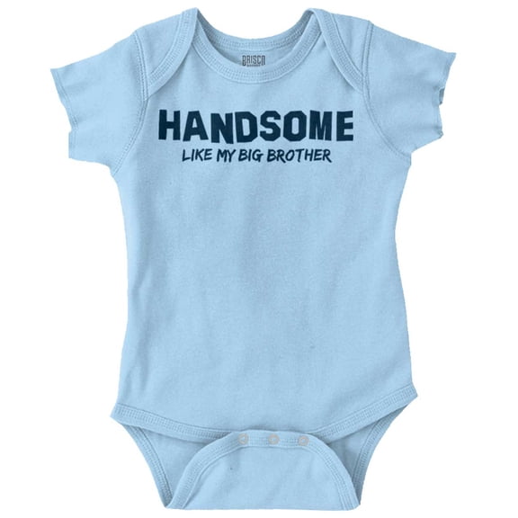Handsome Like My Big Brother Siblings Bodysuit Jumper Boys Infant Baby Brisco Brands NB