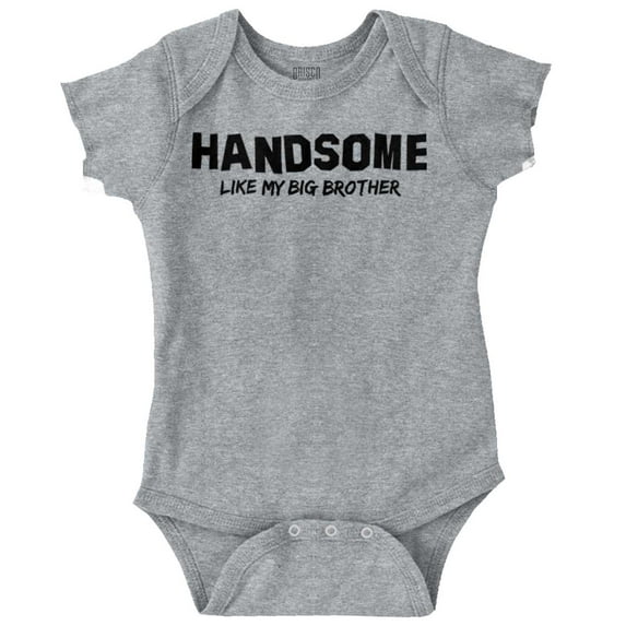 Handsome Like My Big Brother Siblings Bodysuit Jumper Boys Infant Baby Brisco Brands NB