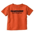 thumbnail image 1 of Handsome Like My Big Brother Siblings Youth T Shirt Tee Boys Infant Toddler Brisco Brands 18M, 1 of 5