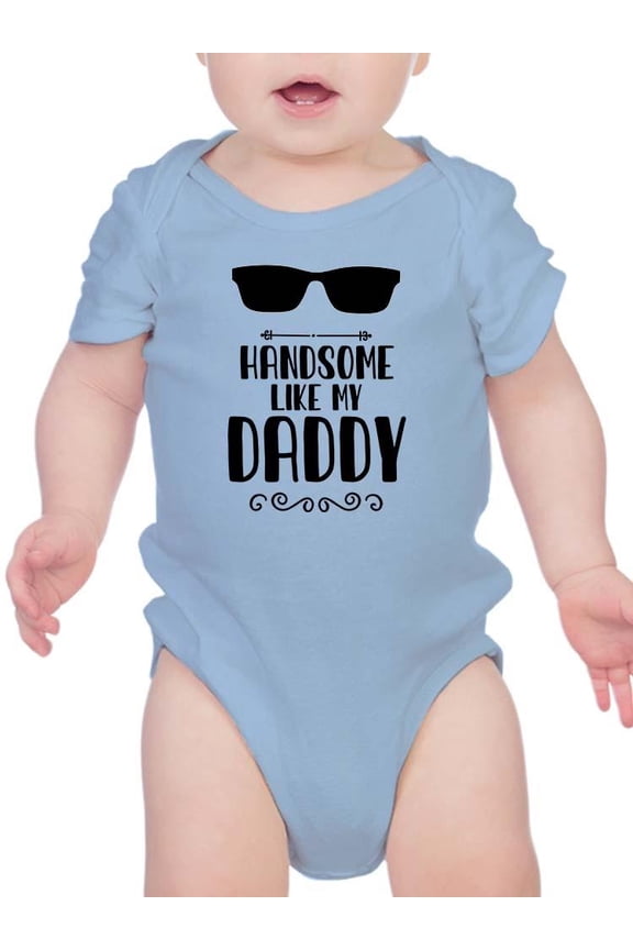 Handsome Like My Daddy Bodysuit Infant -Smartprints Designs, Newborn