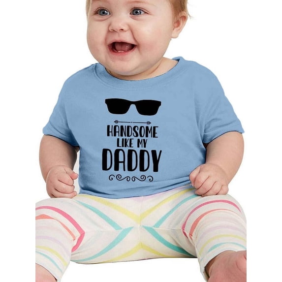 Handsome Like My Daddy T-Shirt Infant -Smartprints Designs, 18 Months