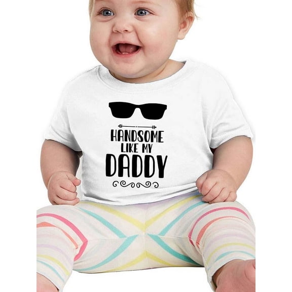 Handsome Like My Daddy T-Shirt Infant -Smartprints Designs, 18 Months