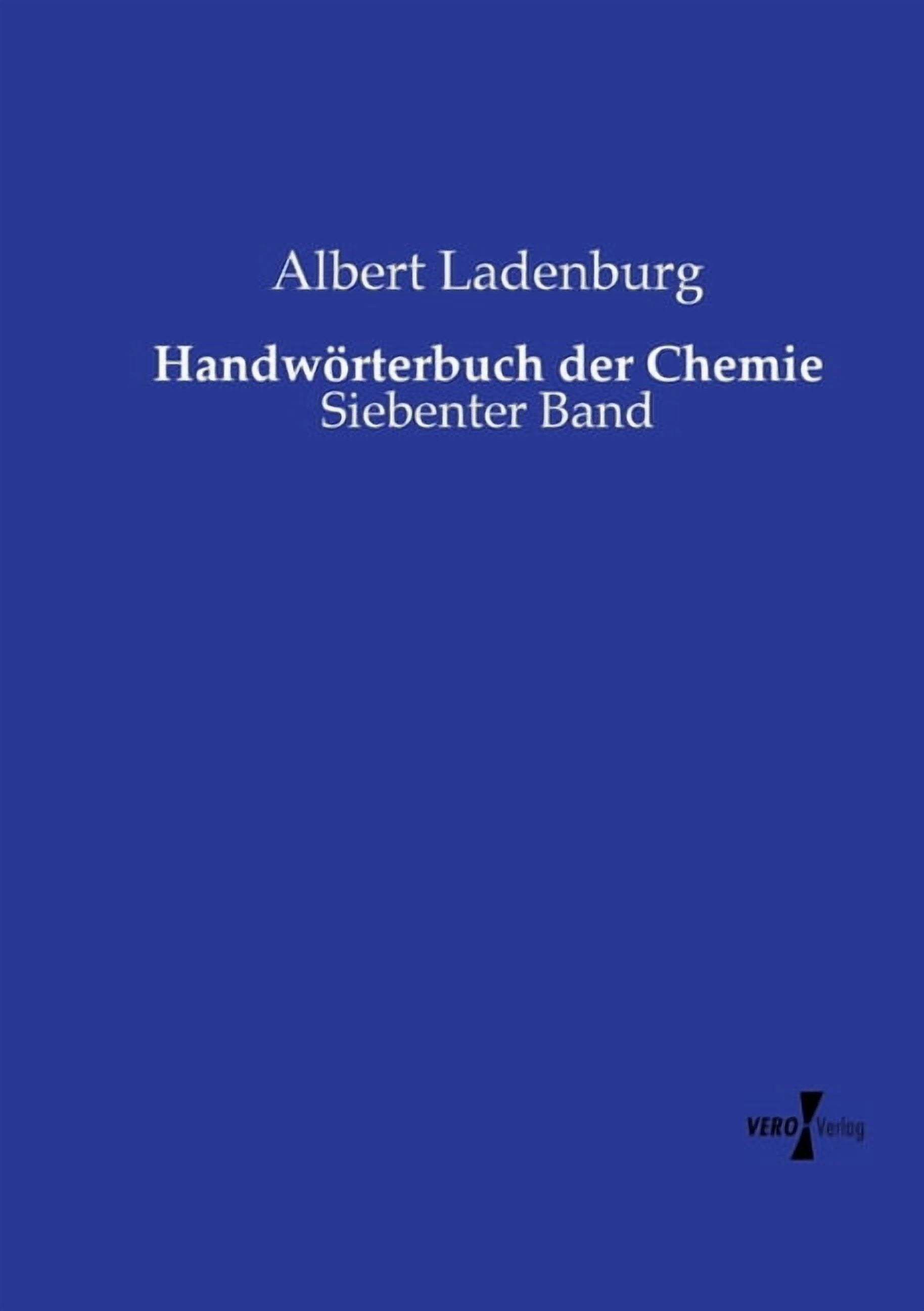 HandwÃ¶rterbuch der Chemie: Siebenter Band, (Paperback)
