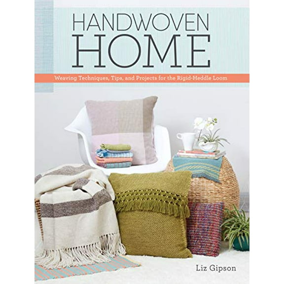 Pre-Owned Handwoven Home: Weaving Techniques, Tips, and Projects for the Rigid-Heddle Loom (Paperback) 1632503387 9781632503381