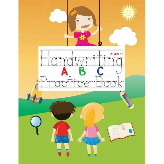 Handwriting ABC Practice Book: 100+ Blank Pages Alphabet Handwriting Practice Paper for kids: Preschool Writing Workbook, (Paperback)