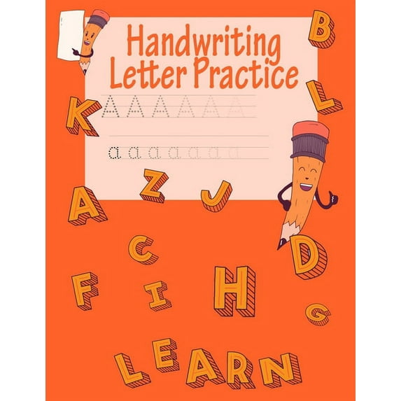 Handwriting Letter Practice : ABC Preparation - Learn Alphabet Print Letters - Primary and Preschool - Orange Letters (Paperback)