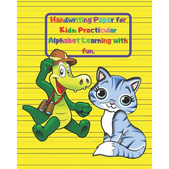 Handwriting Paper for Kids: Practicular Alphabet Learning with fun.: Cursive Writing Books and Practice Paper:3-Line and Checkered Writing Sheets(
