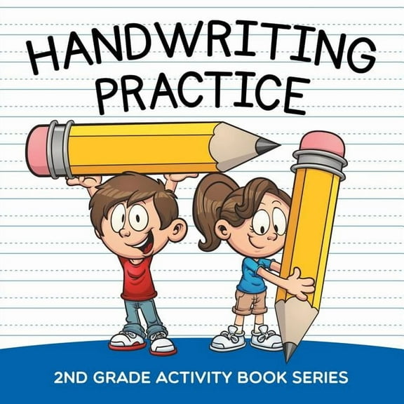 Handwriting Practice: 2nd Grade Activity Book Series, (Paperback)