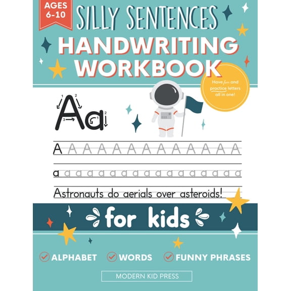 Handwriting Practice Book for Kids (Silly Sentences): Penmanship and Writing Workbook for Kindergarten, 1st, 2nd, 3rd and 4th Grade: Learn and Laugh by Tracing Letters, Sight Words and Funny Phrases