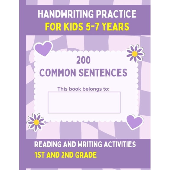 Handwriting Practice For Kids 5-7, 200 Common Sentences: Reading and Writing Activities 1st and 2nd Grade, (Paperback)