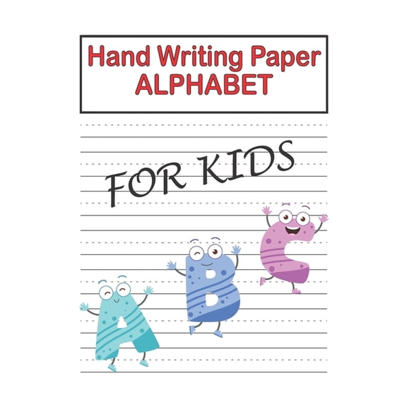 Handwriting Practice Paper Alphabest A B C For Kids: Preschool writing Workbook Learning and Practice Workbook, Kindergarten and Kids Ages 3-5. ABC handwriting book 8.5 x 11 Inches With 100 Pages (Pap