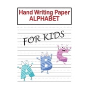Handwriting Practice Paper Alphabest A B C For Kids Preschool writing Workbook Learning and Practice Workbook, Kindergarten and Kids Ages 3-5. ABC handwriting book 8.5 x 11 Inches With 100 Pages Pap