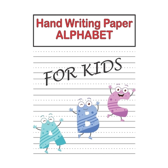 Handwriting Practice Paper Alphabest A B C For Kids: Preschool writing Workbook Learning and Practice Workbook, Kindergarten and Kids Ages 3-5. ABC handwriting book 8.5 x 11 Inches With 100 Pages (Pap