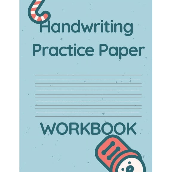 Handwriting Practice Paper WORKBOOK: Fun & Interactive Picture Book for Preschoolers & Toddlers Learning How to Write., (Paperback)