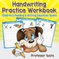 thumbnail image 1 of Handwriting Practice Workbook: Children's Reading & Writing Education Books, (Paperback), 1 of 1