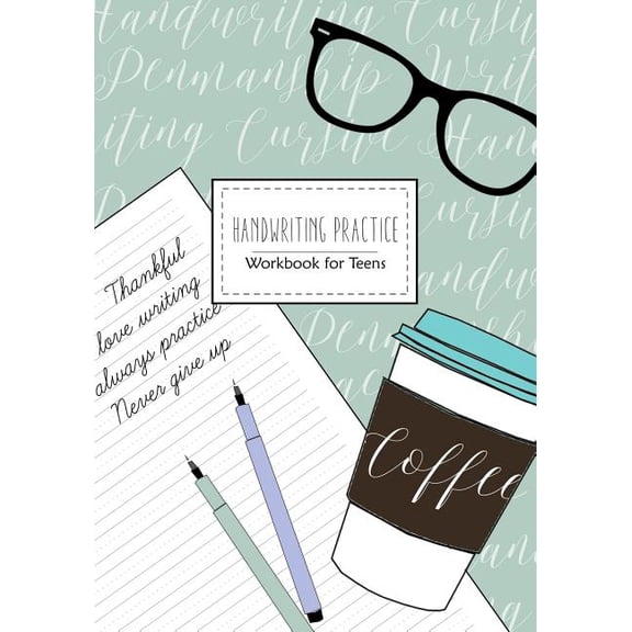 Handwriting Practice: Workbook for Teens: Cursive Writing Penmanship Handwriting Workbook for Adults and Teens, (Paperback)