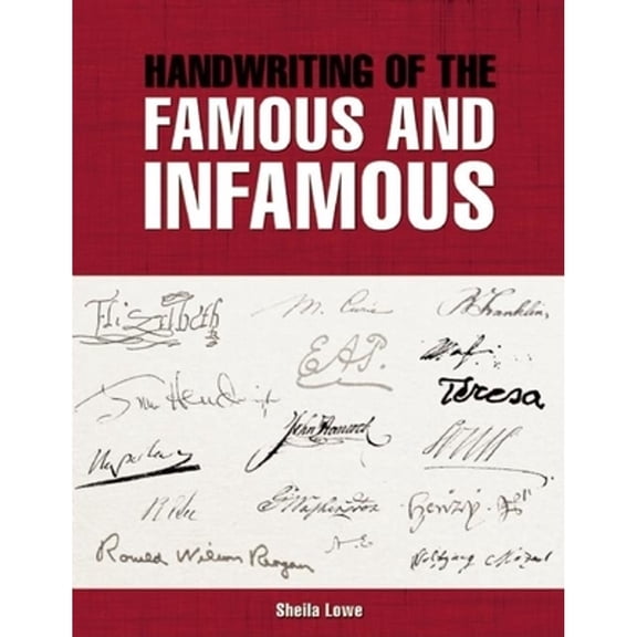 Pre-Owned Handwriting of the Famous and Infamous (Paperback) 1592239595 9781592239597