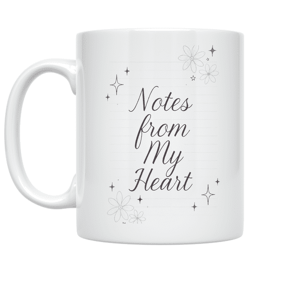 Handwritten Notes from My Heart - Thoughtful Friend - 11 oz Ceramic Coffee Mug