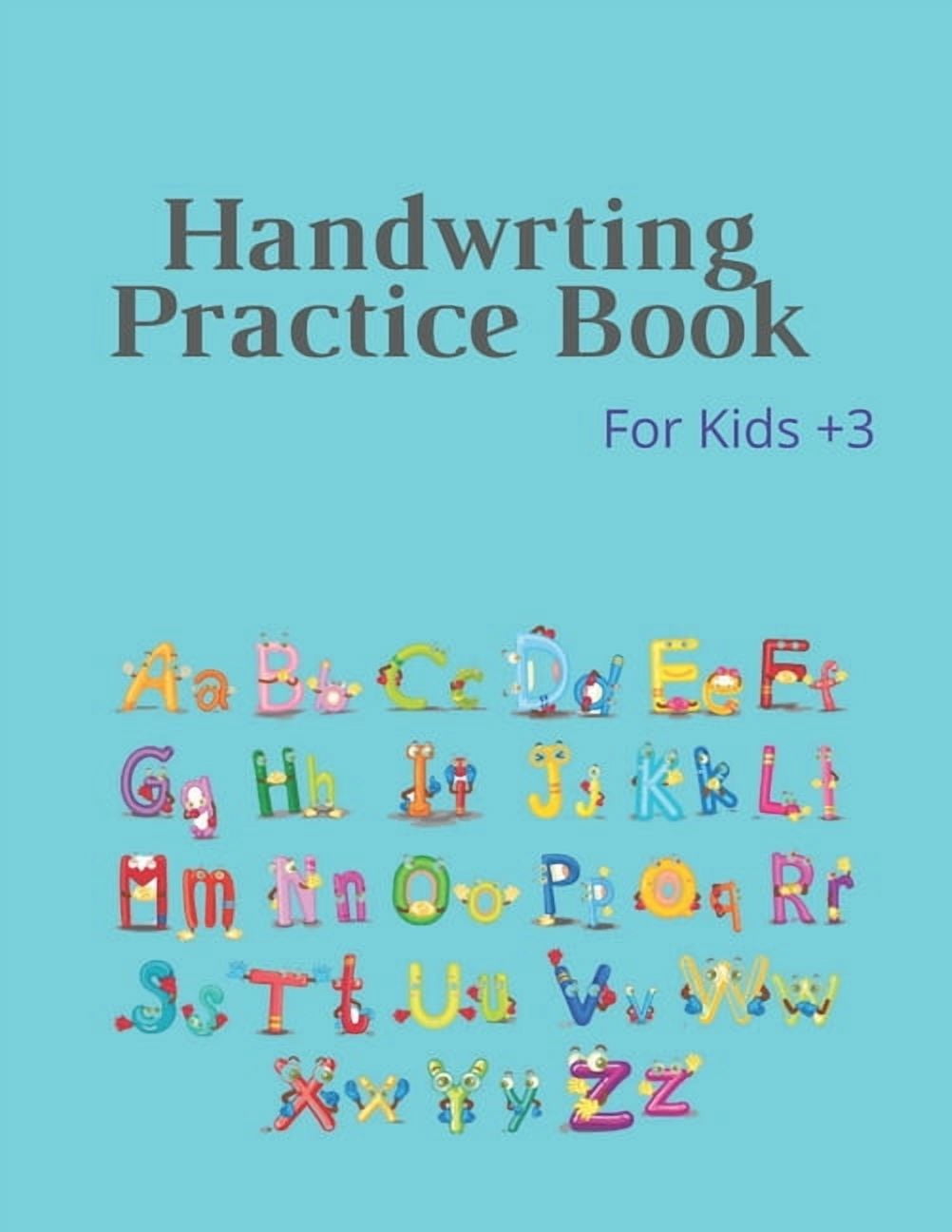 Handwrting Practice Book: Handwriting Workbook for Kids, Writing ...
