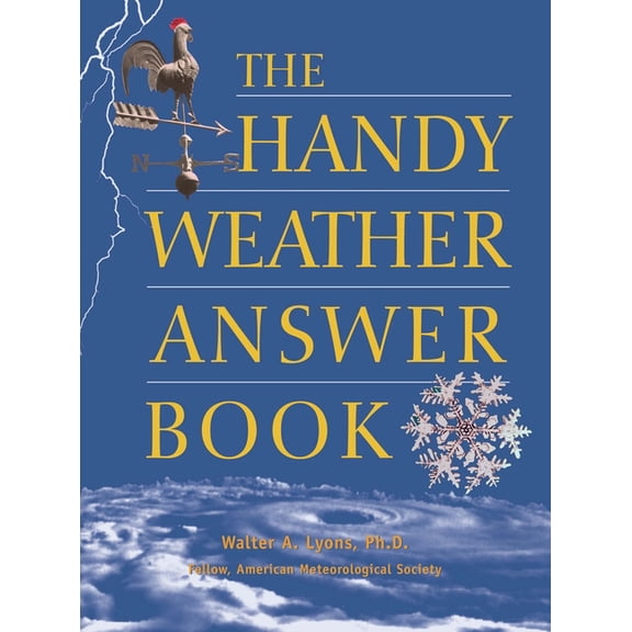 Handy Answer Books The Handy Weather Answer Book, (Paperback)