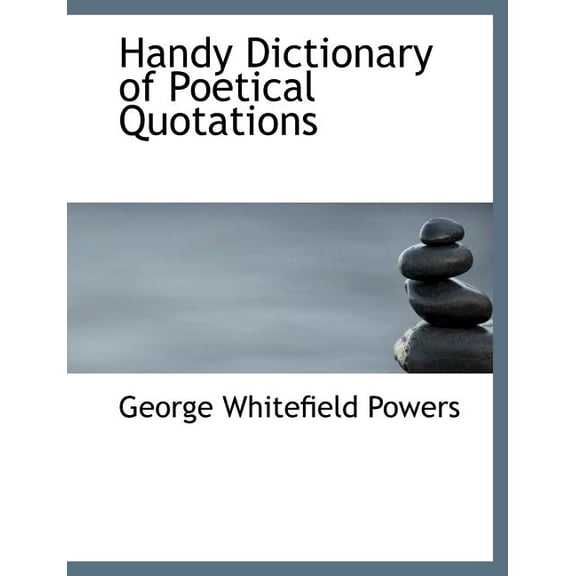 Handy Dictionary of Poetical Quotations (Paperback)