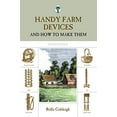thumbnail image 1 of Pre-Owned Handy Farm Devices: And How To Make Them (Paperback) 1599213257 9781599213255, 1 of 1