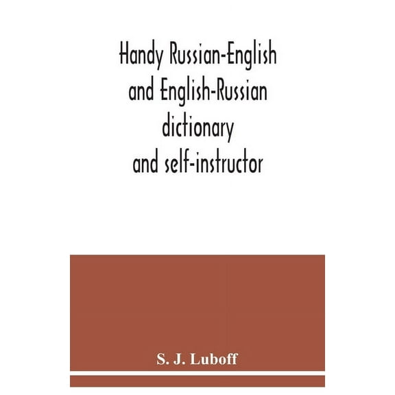 Handy Russian-English and English-Russian dictionary: and self-instructor, (Paperback)