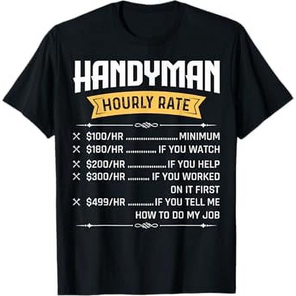 Handyman Hourly Rate Funny Handyman Repairman Serviceman T-Shirt
