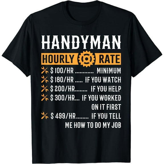 Handyman Hourly Rate T-Shirt Funny Handyman Gifts