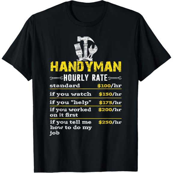 Handyman Maintenance Man Hourly Rate Funny Distressed T-Shirt