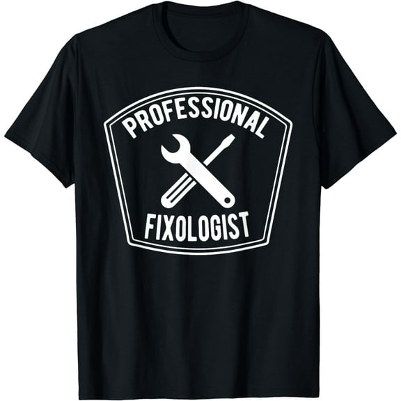 Handyman T Shirt Professional Fixologist