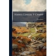 thumbnail image 1 of Hanes Cenedl Y Cymry : Mewn Pymtheg O Ddarlithiau ... (Paperback), 1 of 1
