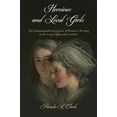 thumbnail image 1 of Haney Foundation Heroines and Local Girls: The Transnational Emergence of Women's Writing in the Long Eighteenth Century, (Hardcover), 1 of 1