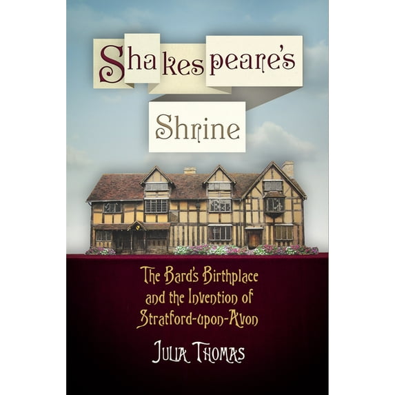 Haney Foundation Shakespeare's Shrine: The Bard's Birthplace and the Invention of Stratford-Upon-Avon, (Paperback)