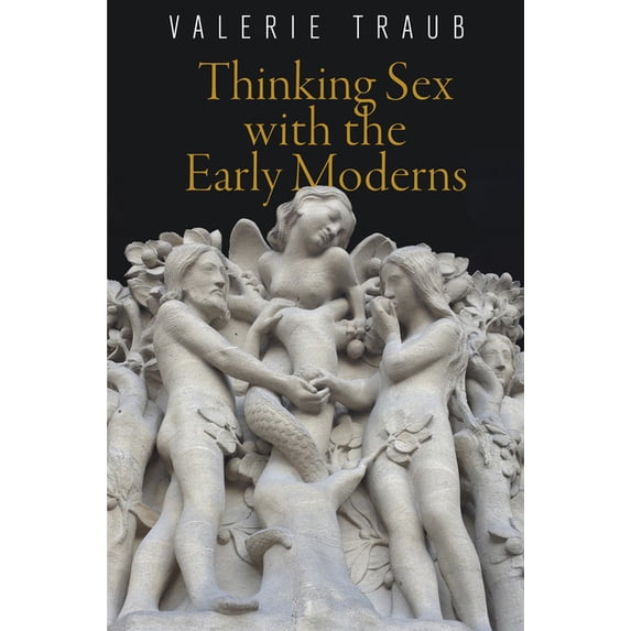 Haney Foundation: Thinking Sex with the Early Moderns (Paperback)