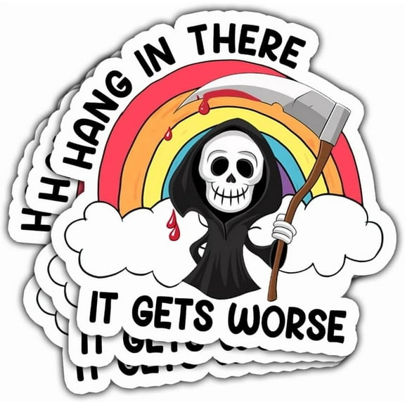 Hang in There It Gets Worse Sticker, Cute Grim Reaper Creepy Cute Mental Health Sarcastic Joke Rainbow Hang in There It Gets Worse Stickers for Laptop Bottle Phone Car Helmet 3"x3" (3x3inch)